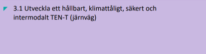 3.1 Utveckla ett hållbart, klimattåligt, säkert och intermodalt TEN-T (järnväg).